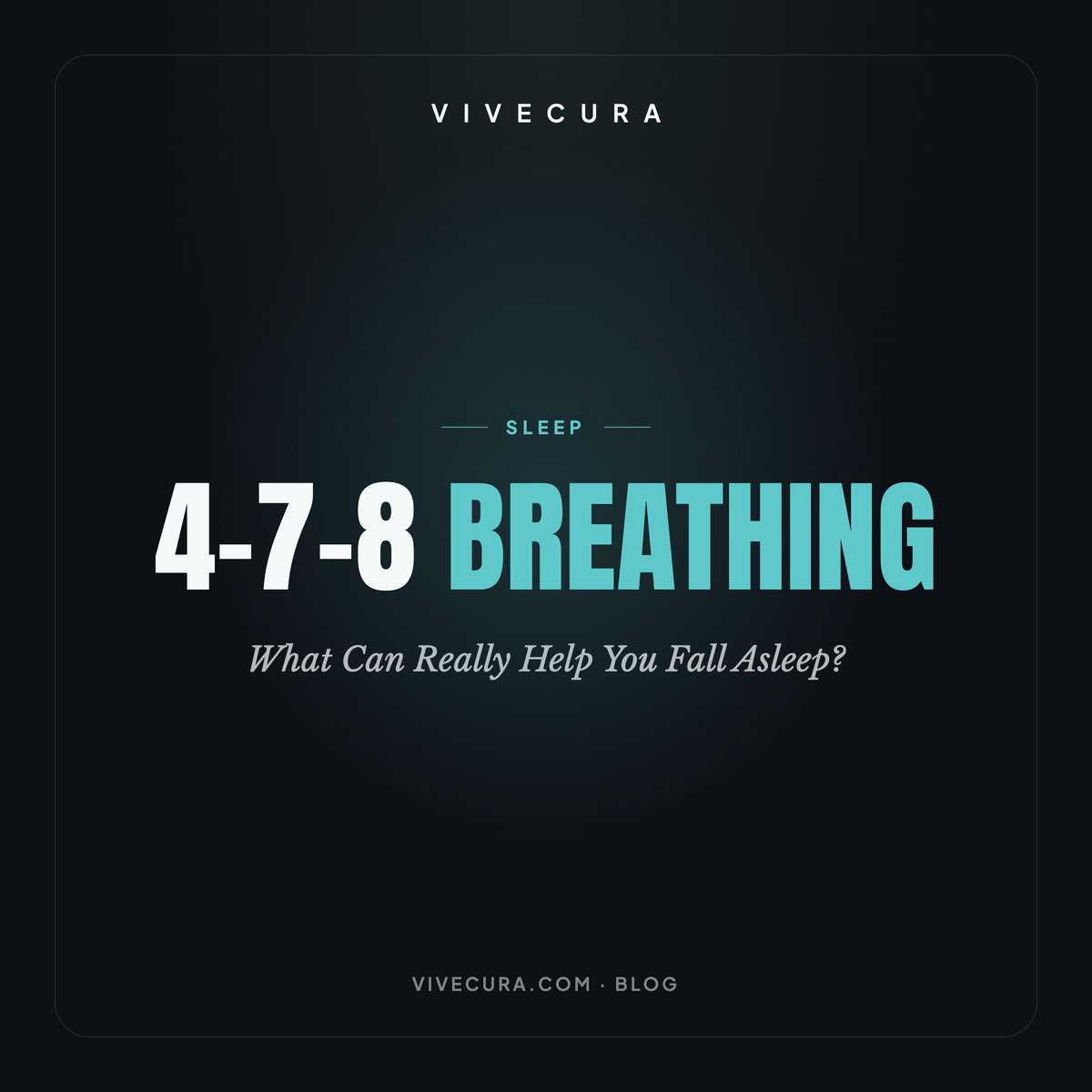 4-7-8 Breathing: What Can Really Help You Fall Asleep?