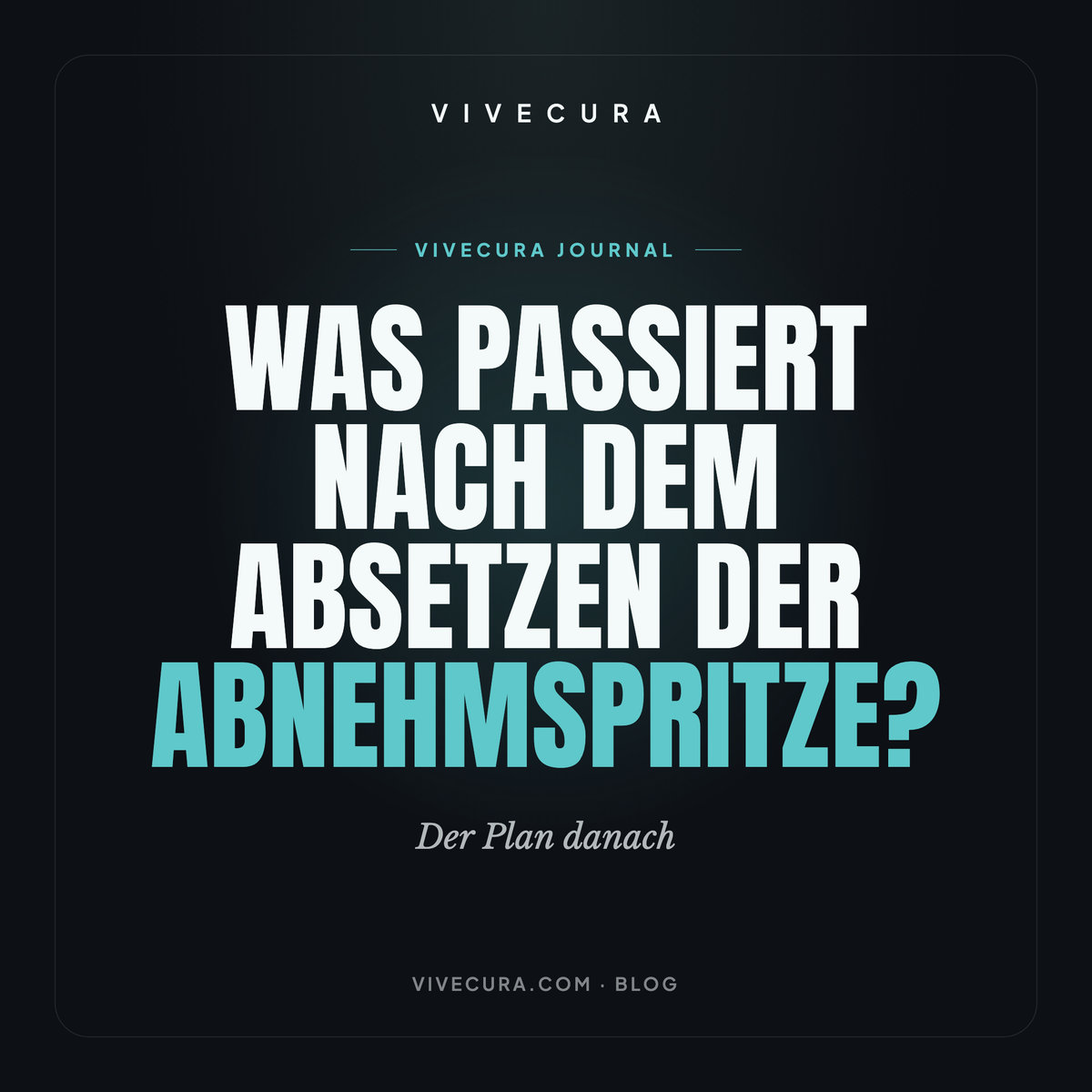 Was passiert nach dem Absetzen der Abnehmspritze? Der Plan danach