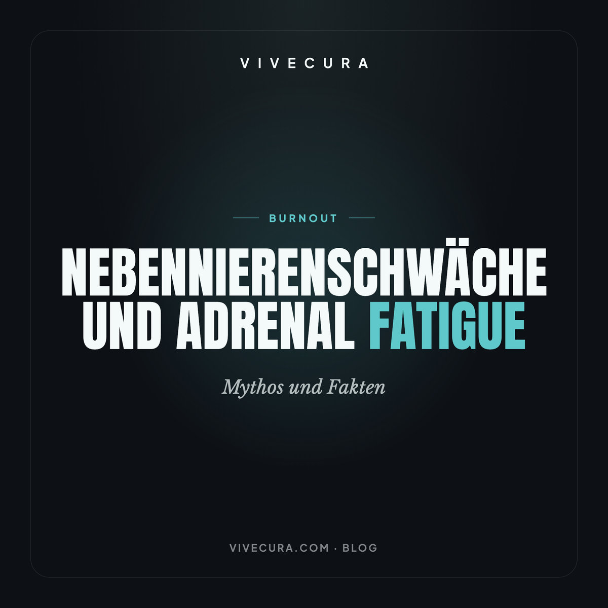Nebennierenschwäche und Adrenal Fatigue: Mythos und Fakten
