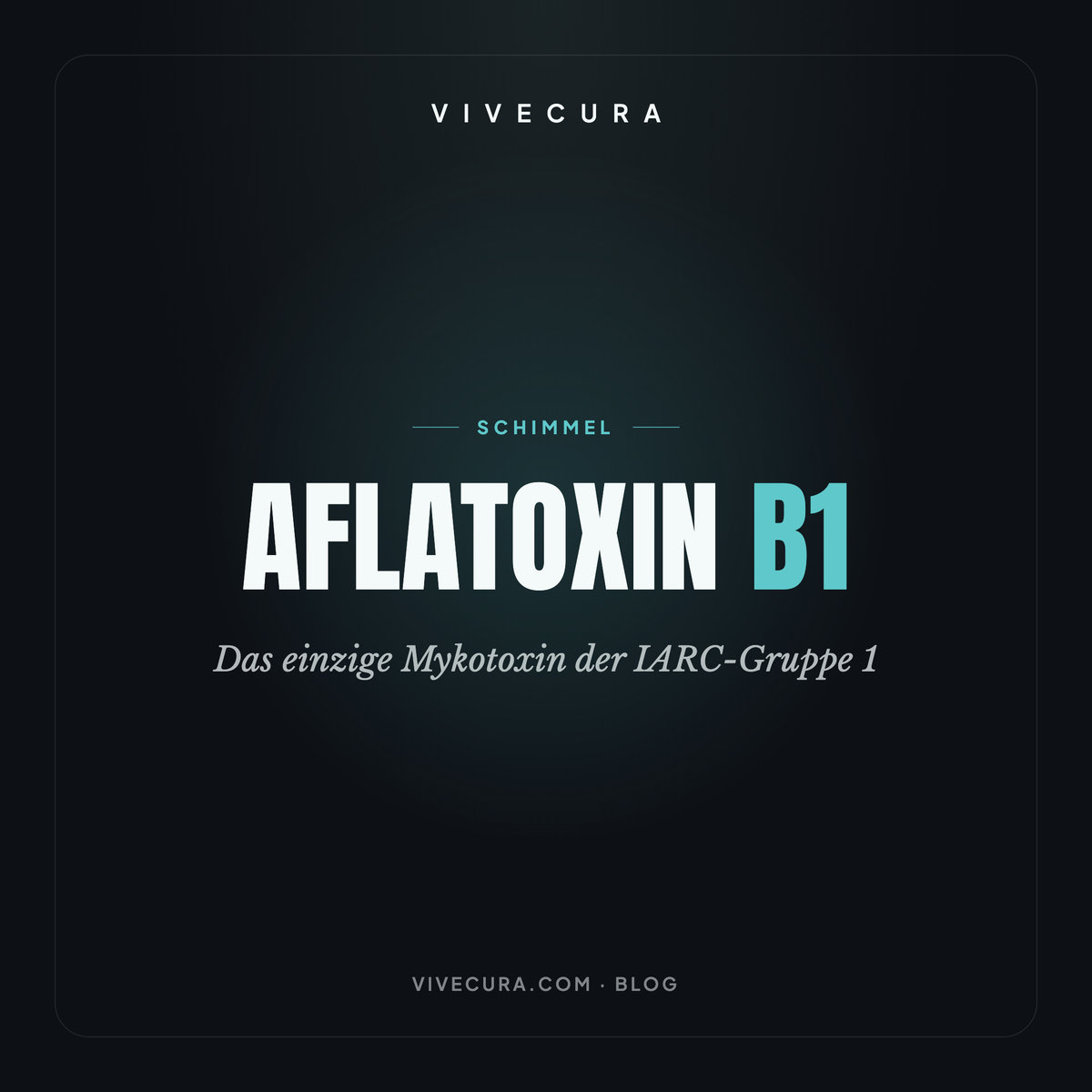 Aflatoxin B1: Das einzige Mykotoxin der IARC-Gruppe 1