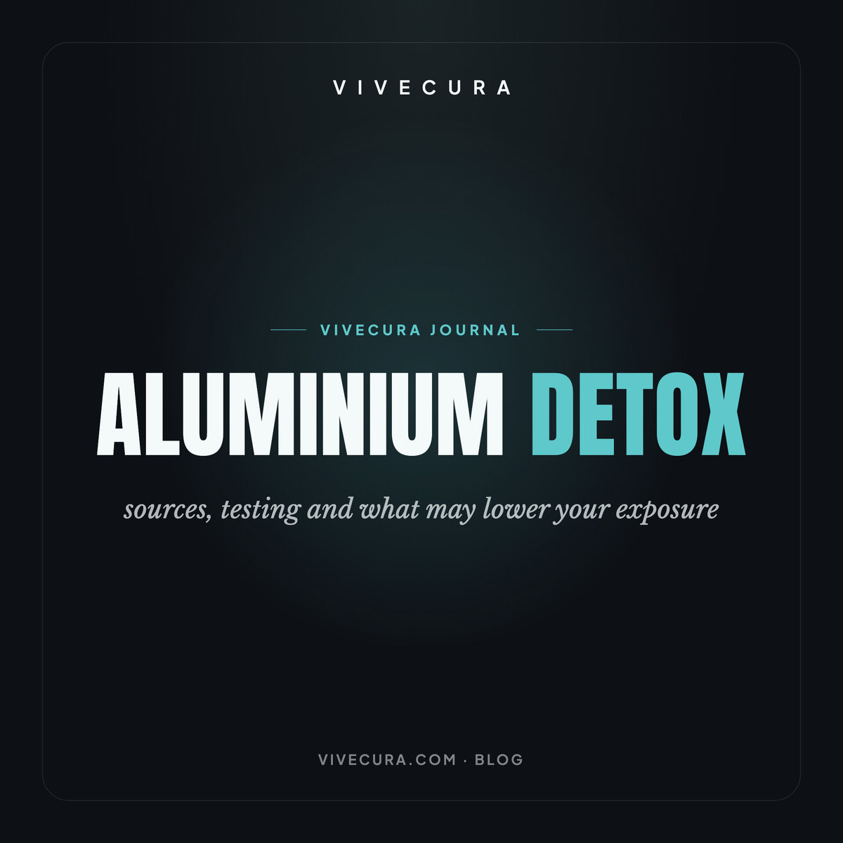 Aluminium detox: sources, testing and what may lower your exposure