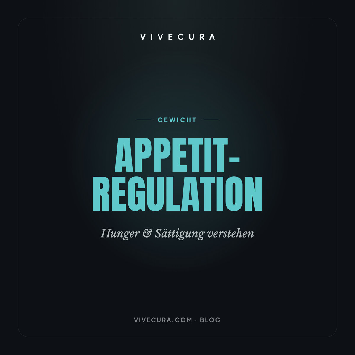 Appetit-Regulation: Hunger & Sättigung verstehen