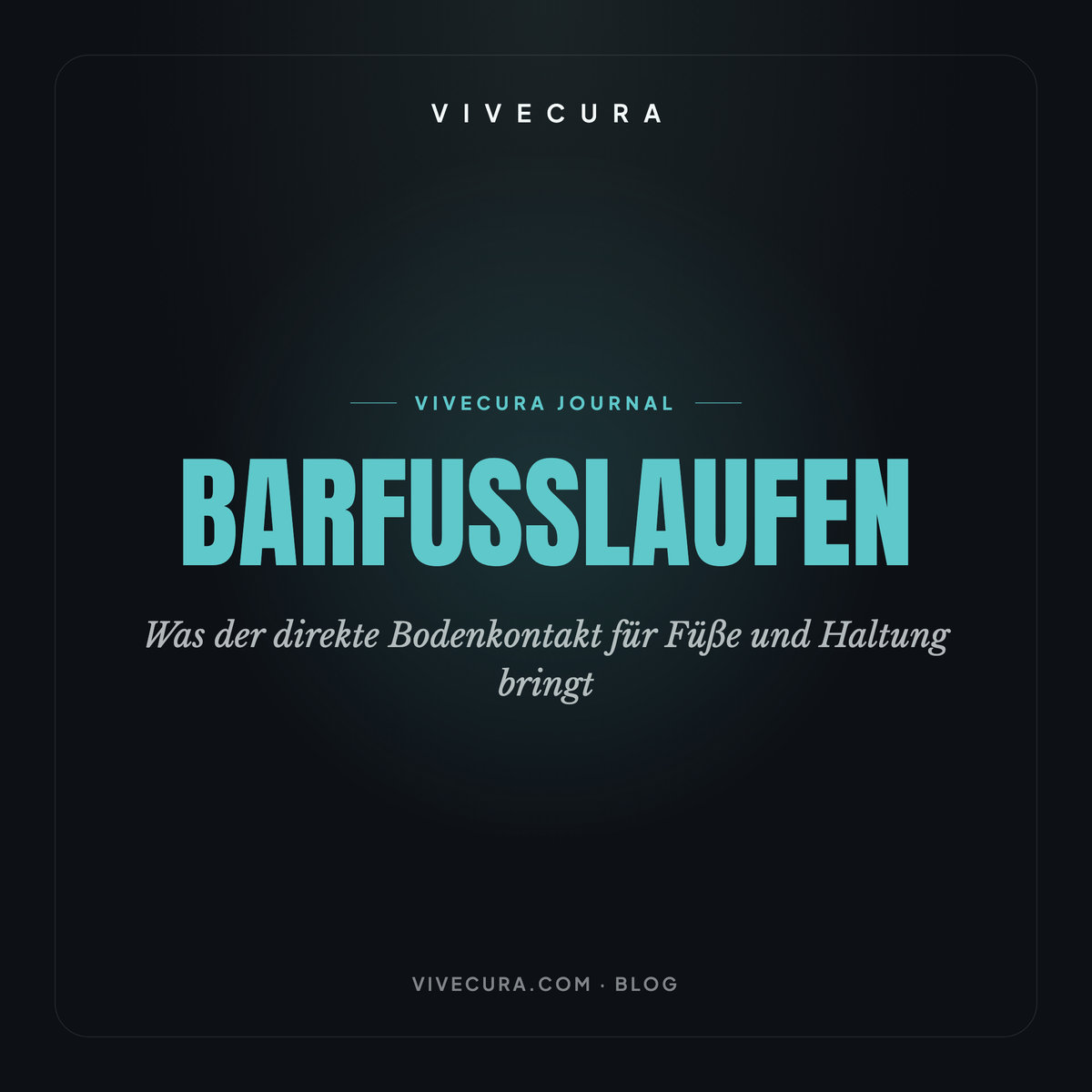 Barfußlaufen: Was der direkte Bodenkontakt für Füße und Haltung bringt