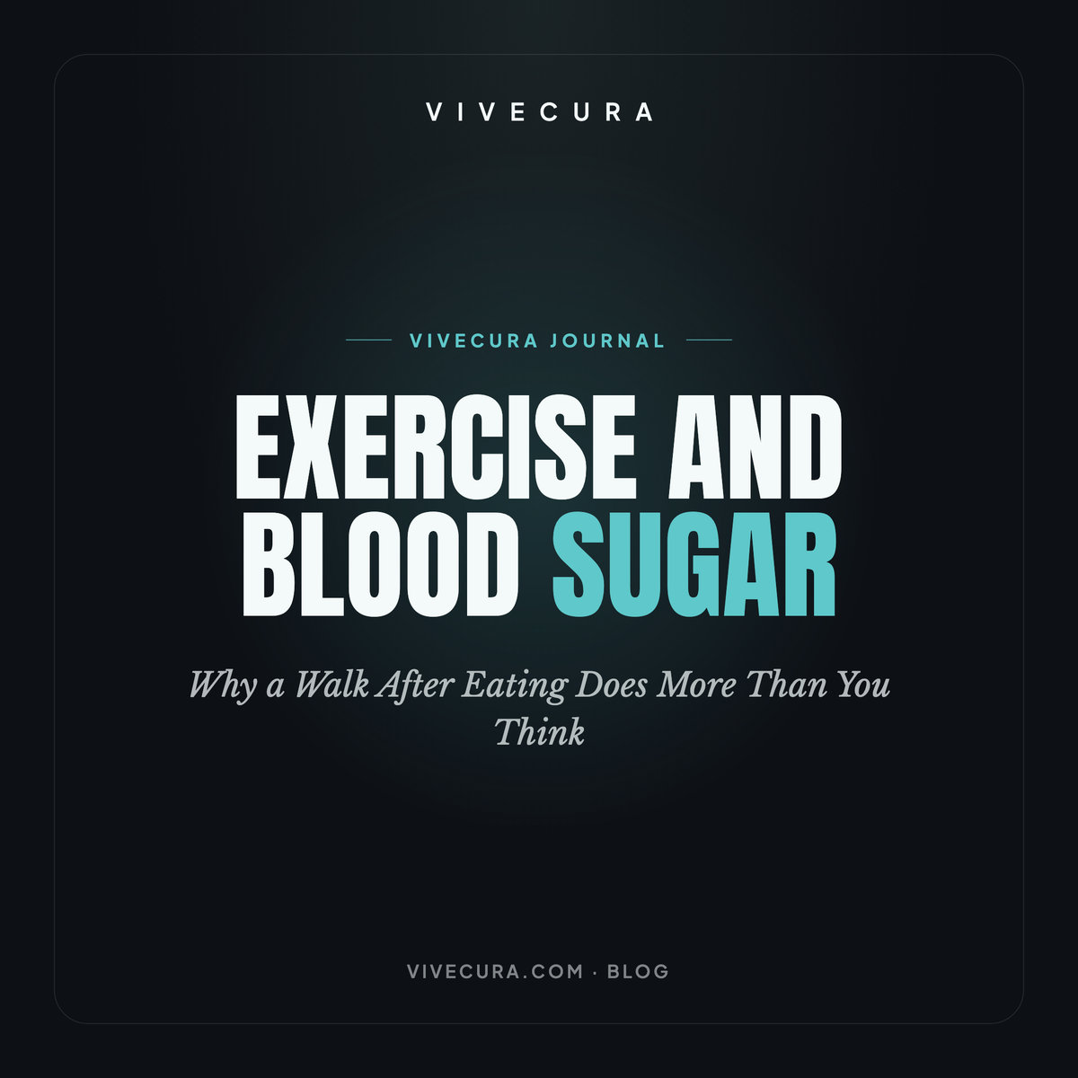 Exercise and Blood Sugar: Why a Walk After Eating Does More Than You Think