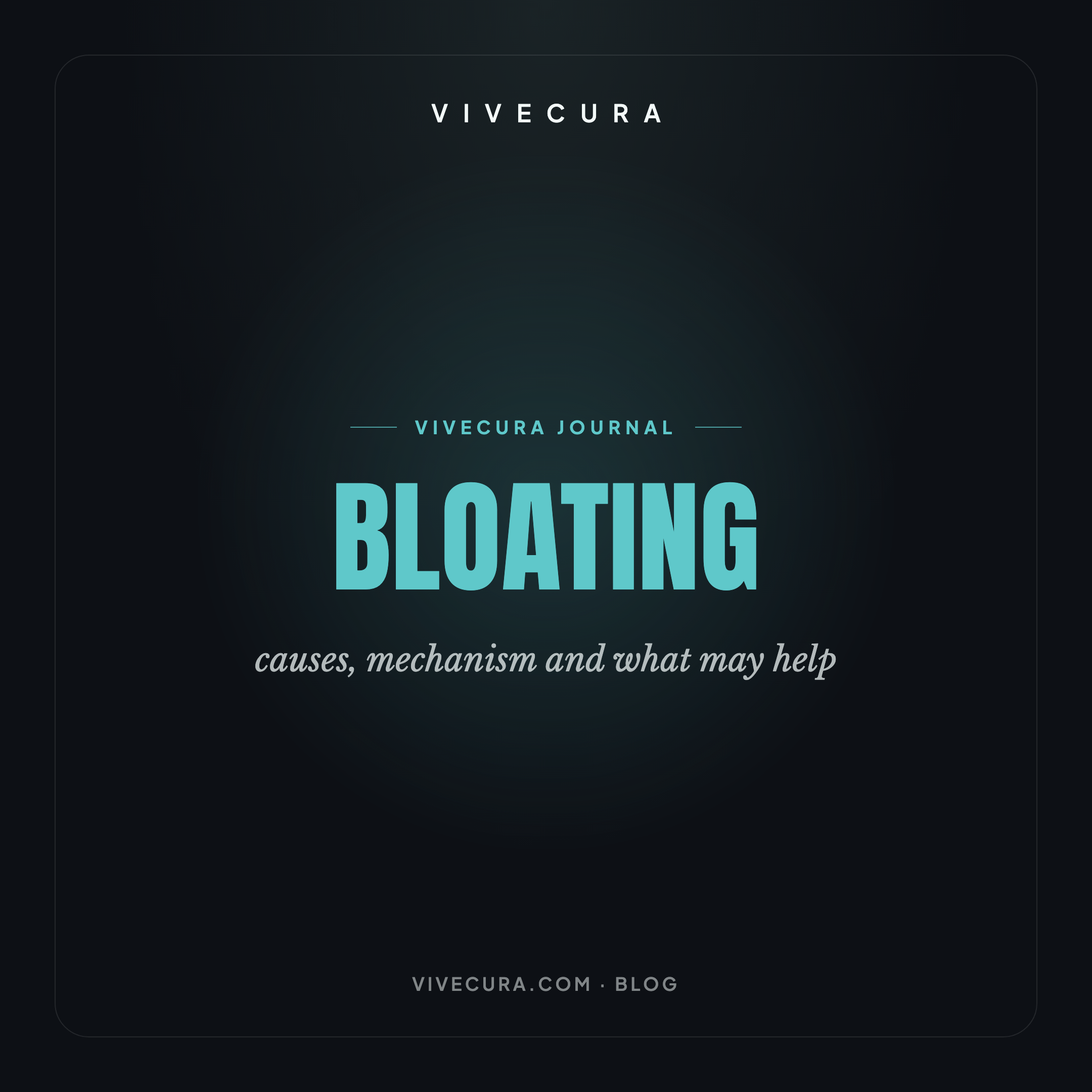 Bloating: causes, mechanism and what may help