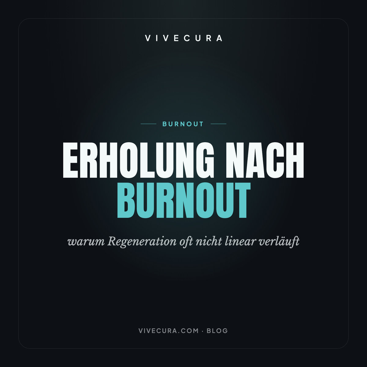 Erholung nach Burnout: warum Regeneration oft nicht linear verläuft