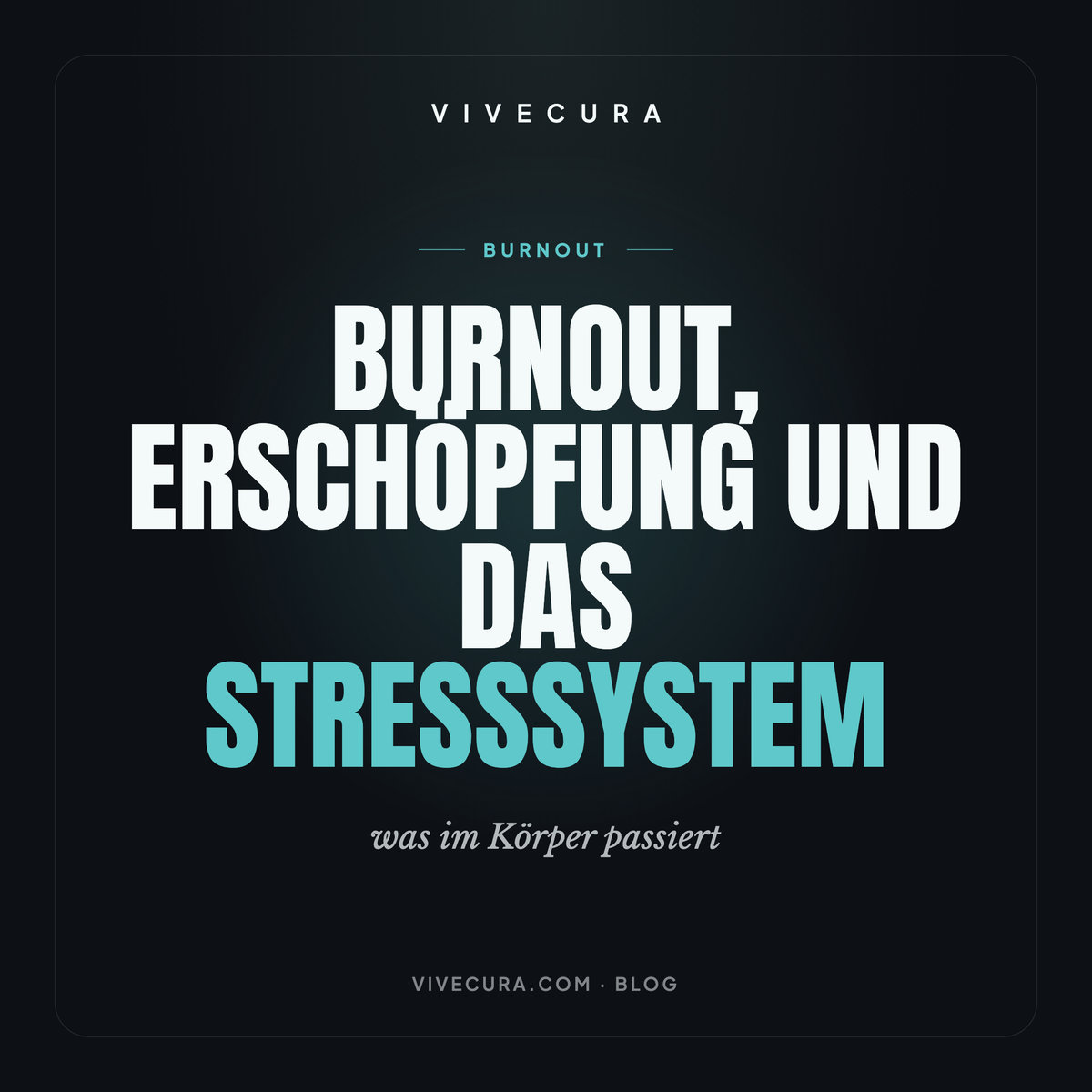 Burnout, Erschöpfung und das Stresssystem: was im Körper passiert