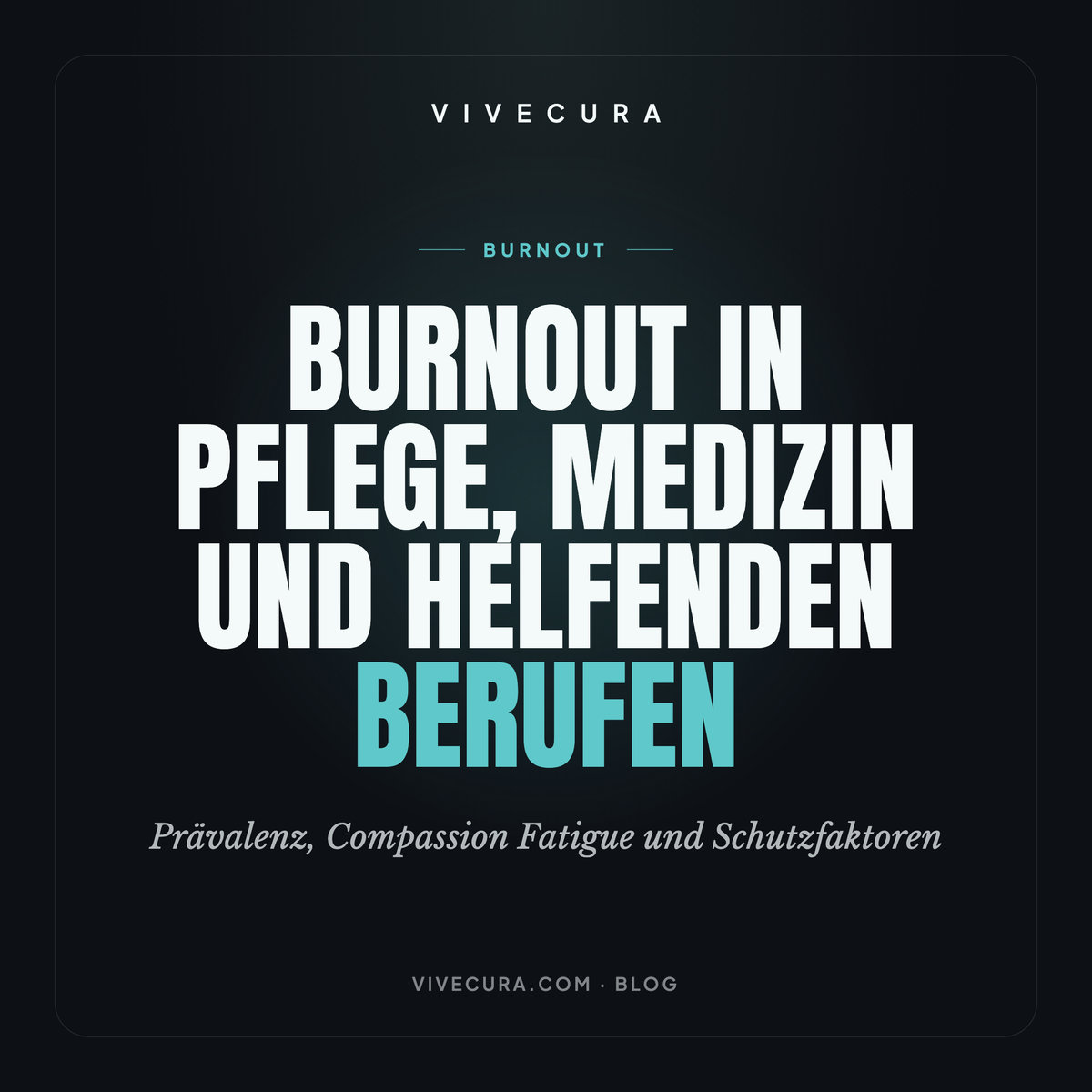 Burnout in Pflege, Medizin und helfenden Berufen: Prävalenz, Compassion Fatigue und Schutzfaktoren