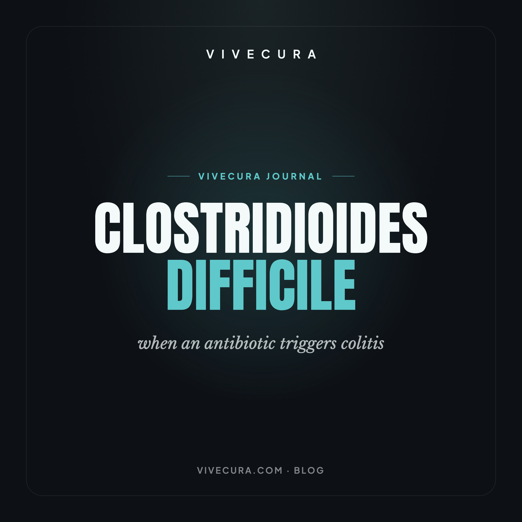 Clostridioides difficile: when an antibiotic triggers colitis