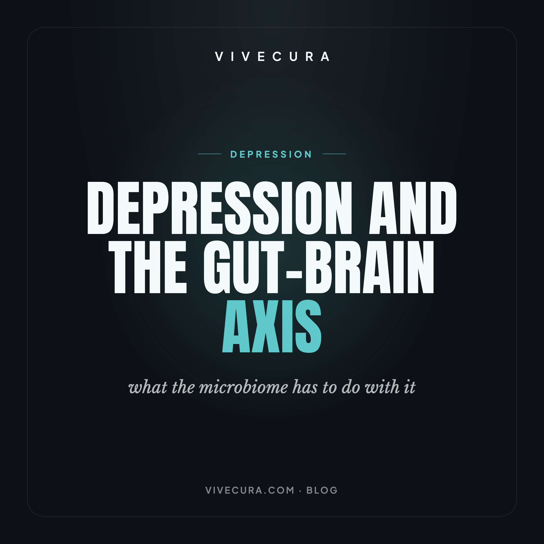 Depression and the gut-brain axis: what the microbiome has to do with it