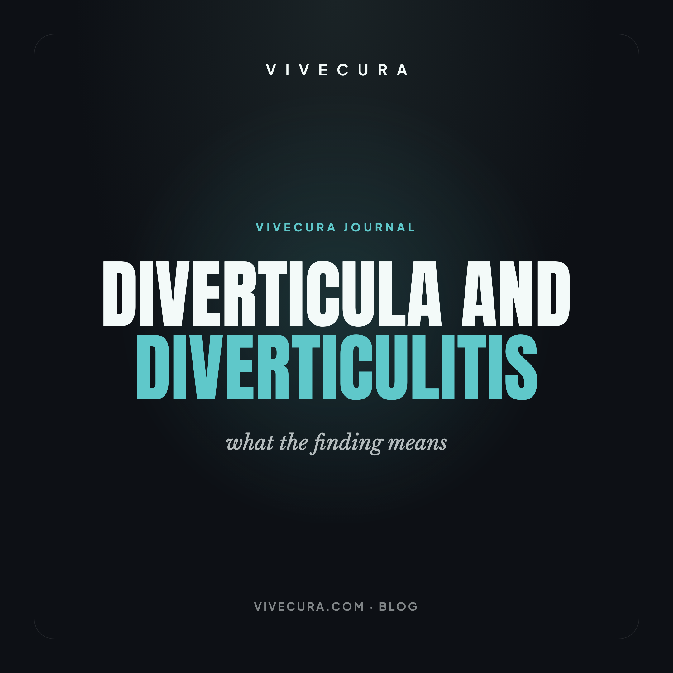 Diverticula and diverticulitis: what the finding means