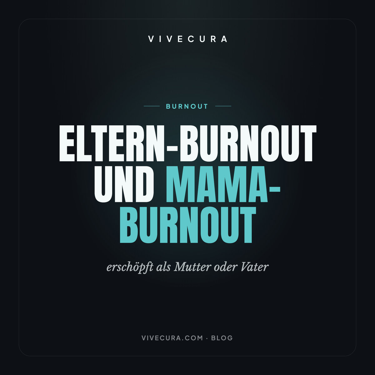 Eltern-Burnout und Mama-Burnout: erschöpft als Mutter oder Vater