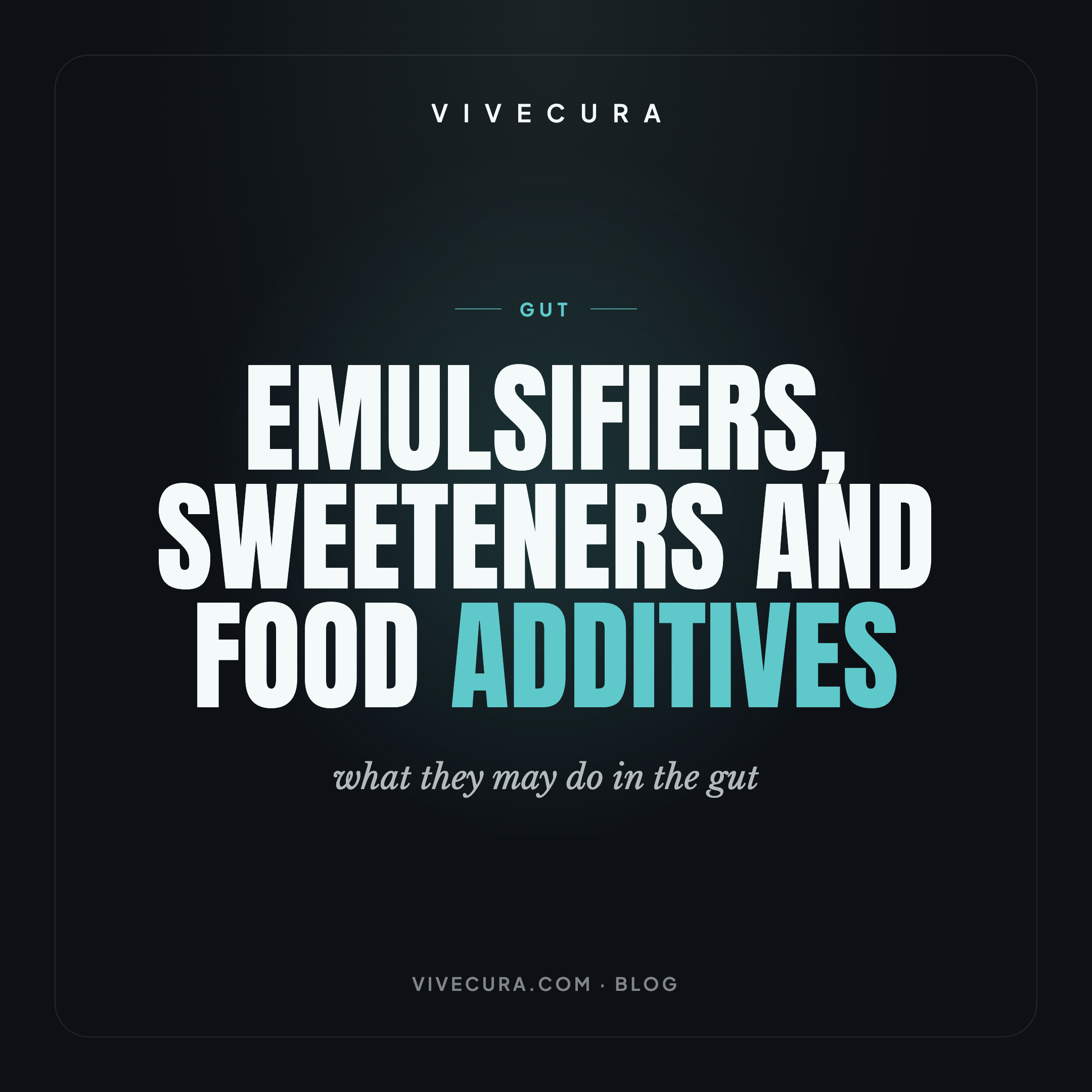 Emulsifiers, sweeteners and food additives: what they may do in the gut