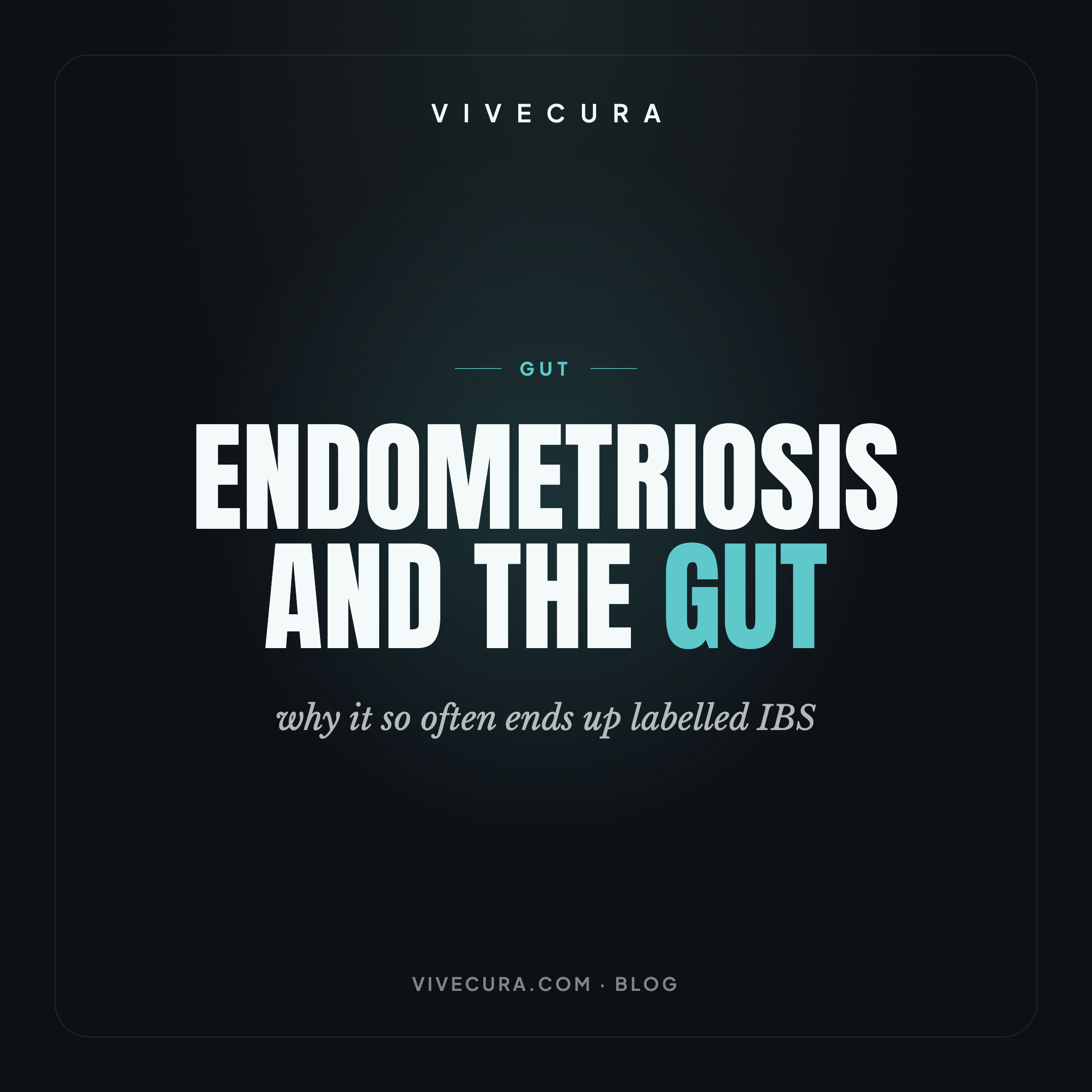 Endometriosis and the gut: why it so often ends up labelled IBS
