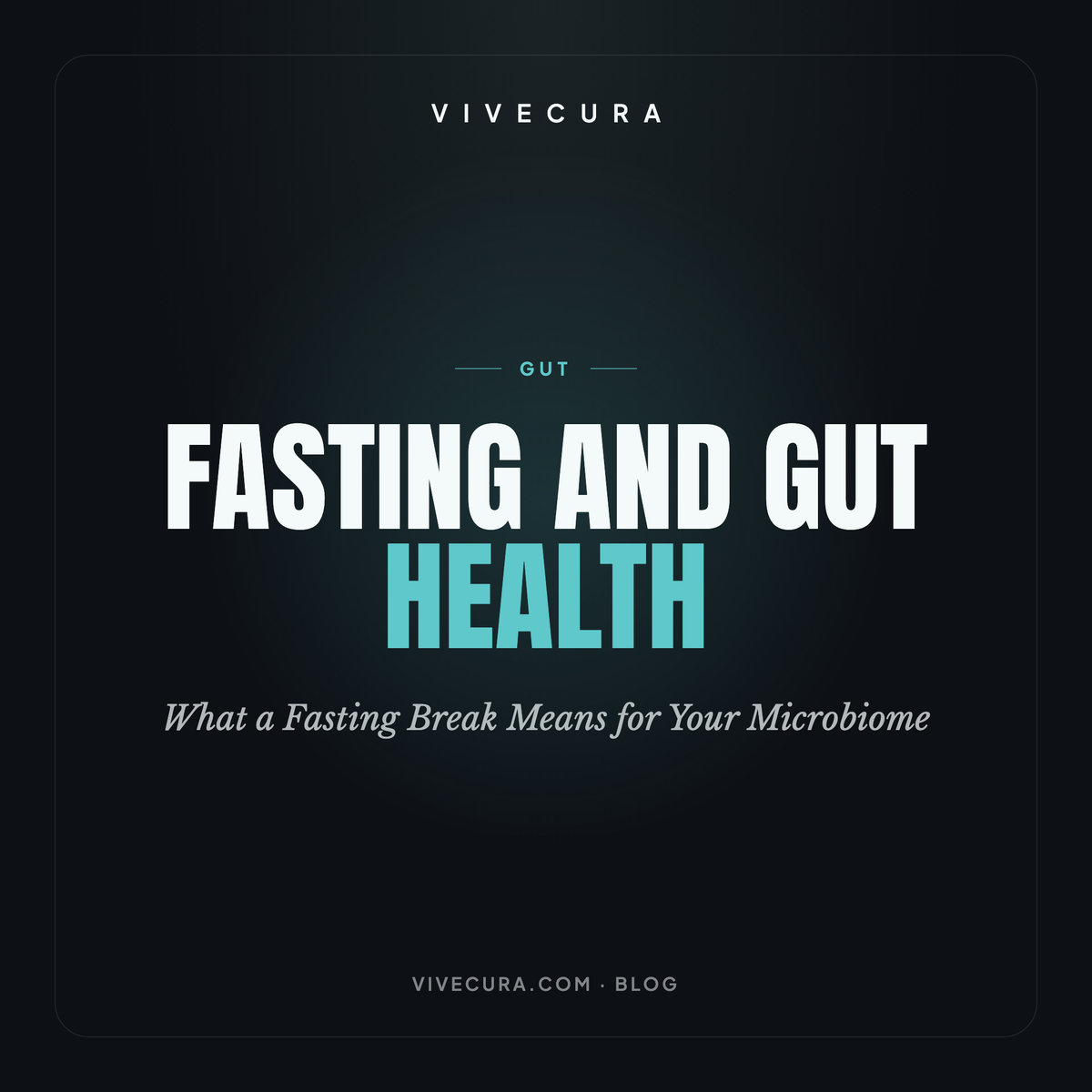 Fasting and Gut Health: What a Fasting Break Means for Your Microbiome