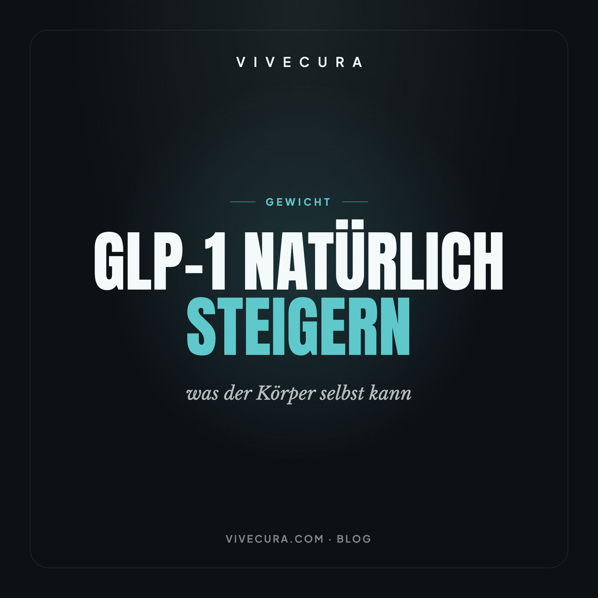 GLP-1 natürlich steigern: was der Körper selbst kann