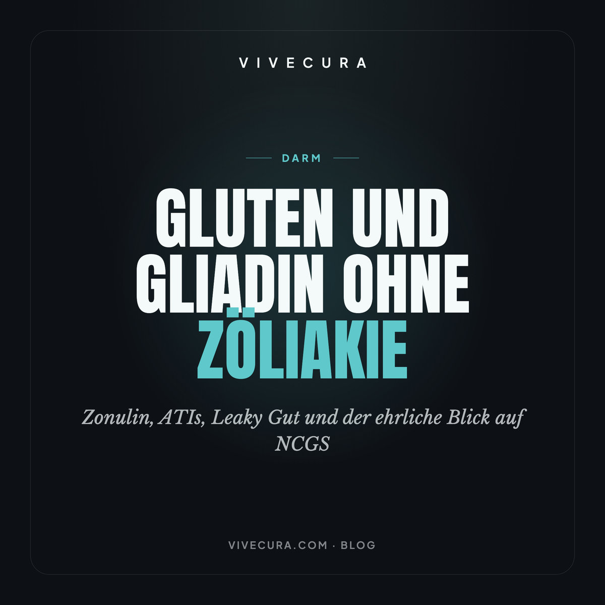 Gluten und Gliadin ohne Zöliakie: Zonulin, ATIs, Leaky Gut und der ehrliche Blick auf NCGS