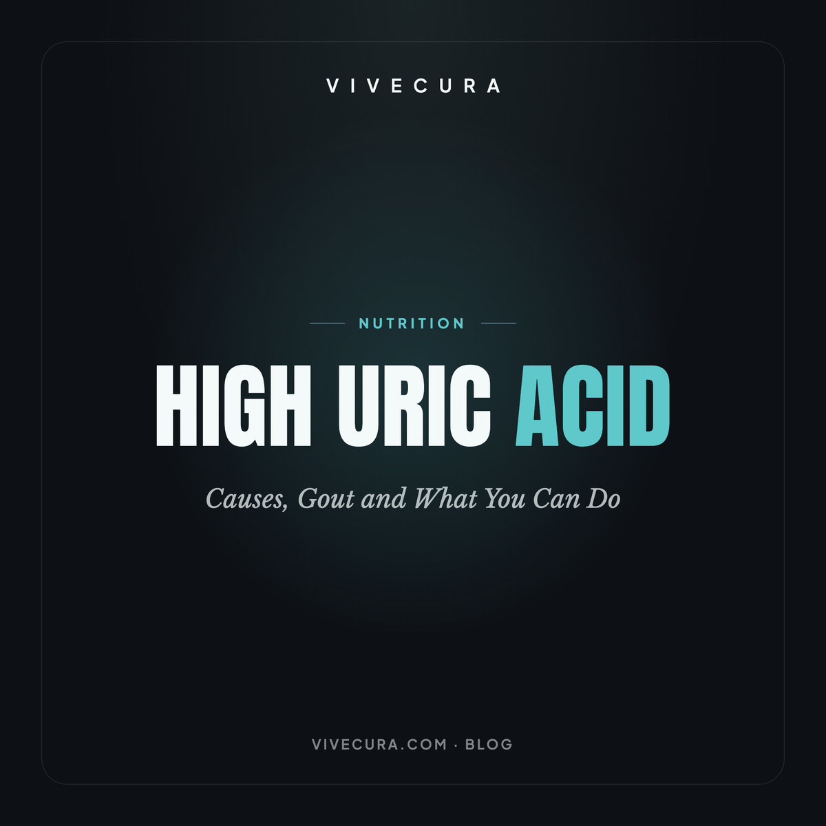High Uric Acid: Causes, Gout and What You Can Do