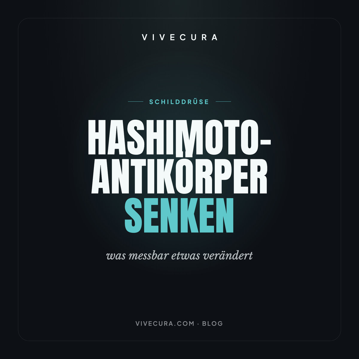 Hashimoto-Antikörper senken: was messbar etwas verändert