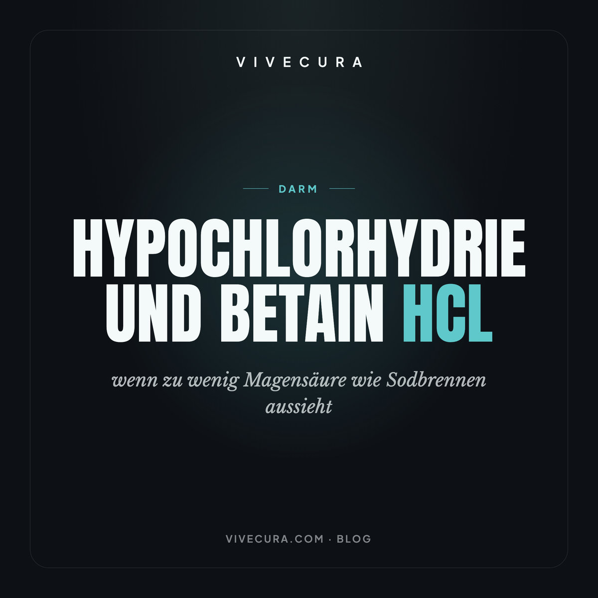 Hypochlorhydrie und Betain HCl: wenn zu wenig Magensäure wie Sodbrennen aussieht