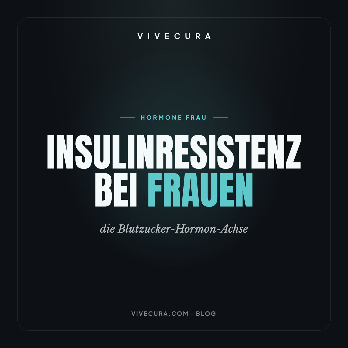Insulinresistenz bei Frauen: die Blutzucker-Hormon-Achse