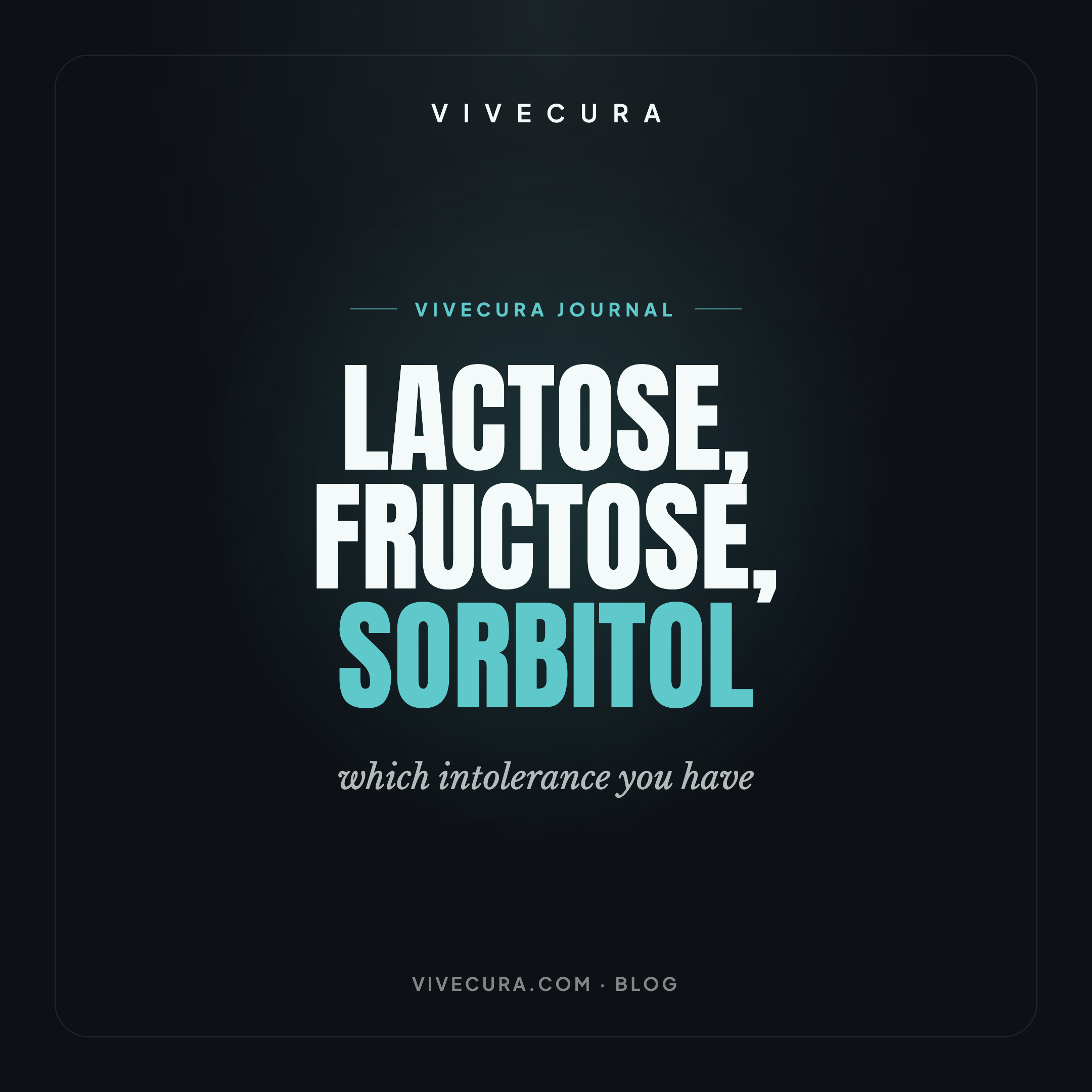 Lactose, fructose, sorbitol: which intolerance you have