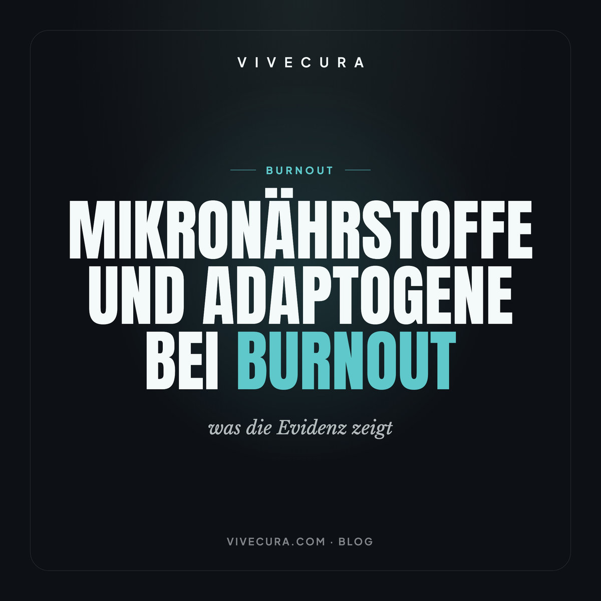 Mikronährstoffe und Adaptogene bei Burnout: was die Evidenz zeigt