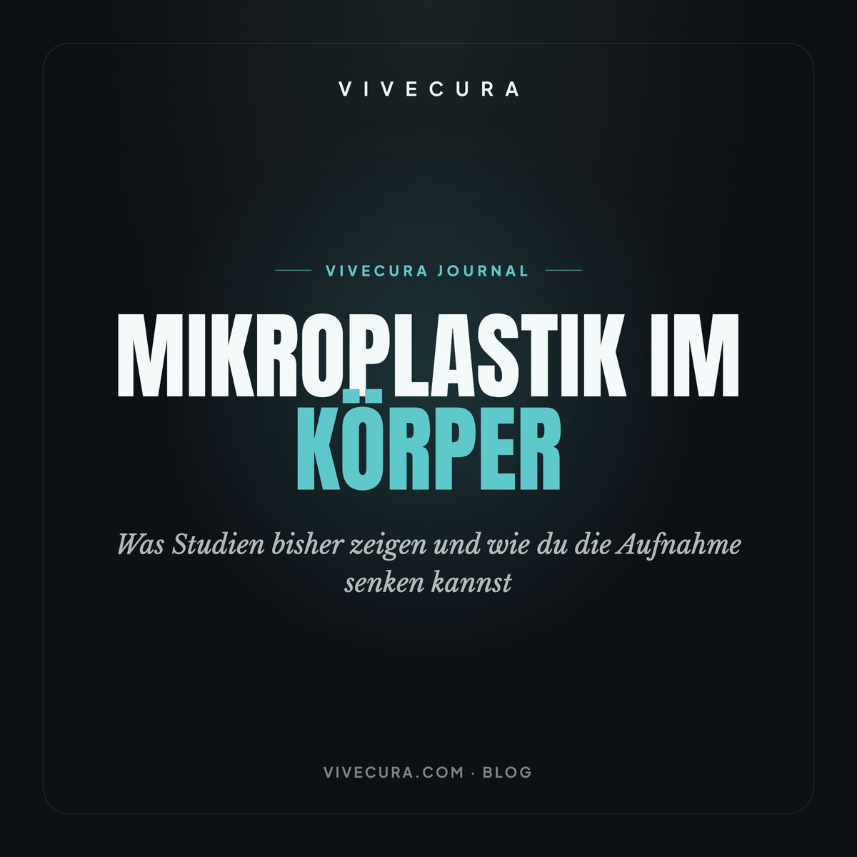 Mikroplastik im Körper: Was Studien bisher zeigen und wie du die Aufnahme senken kannst