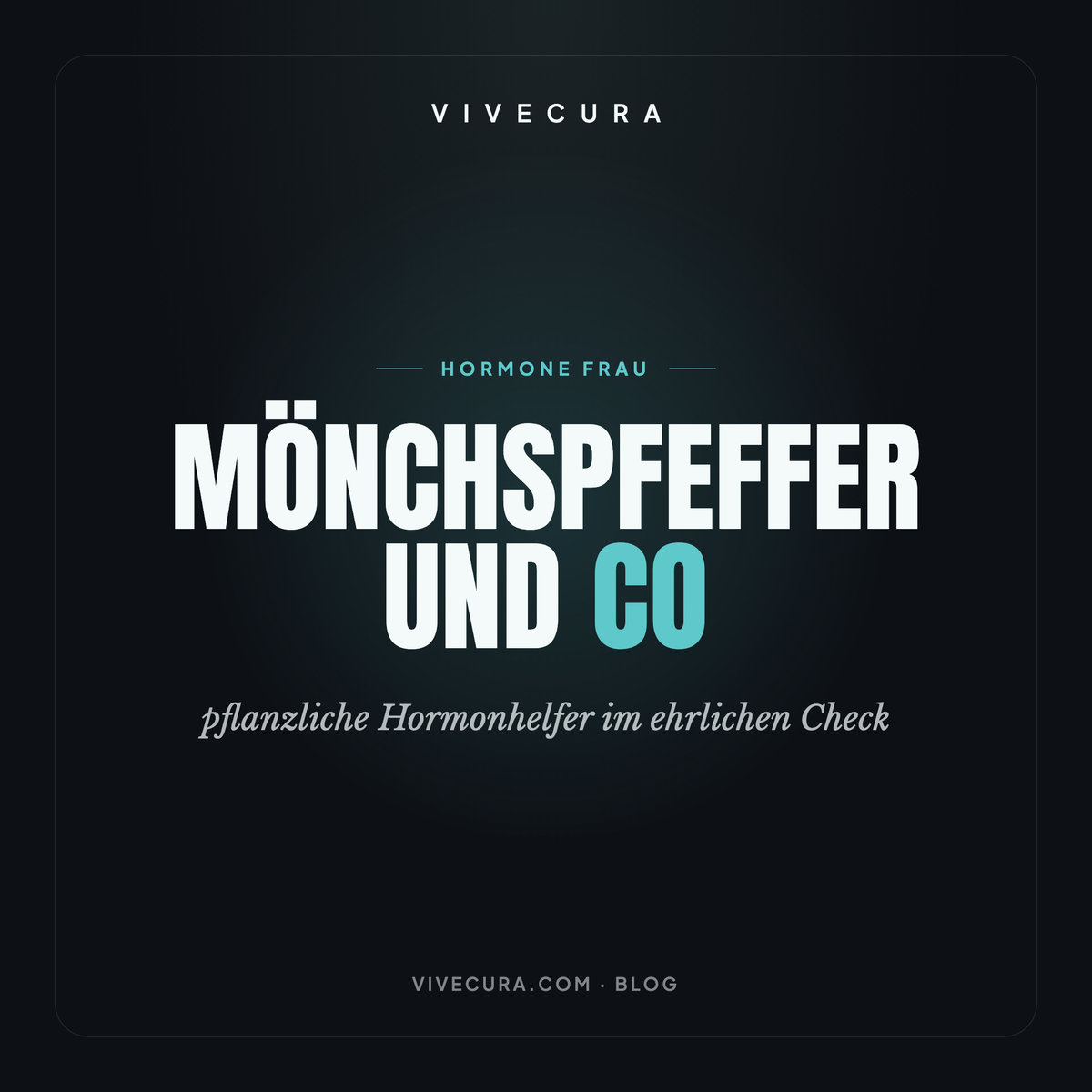 Mönchspfeffer und Co: pflanzliche Hormonhelfer im ehrlichen Check