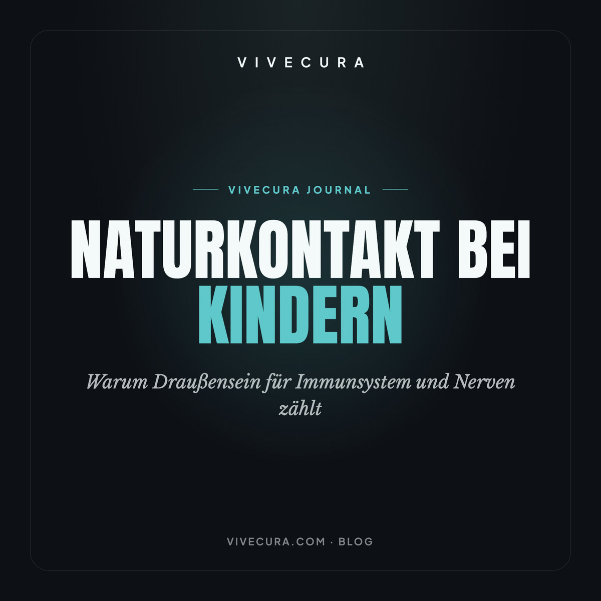 Naturkontakt bei Kindern: Warum Draußensein für Immunsystem und Nerven zählt