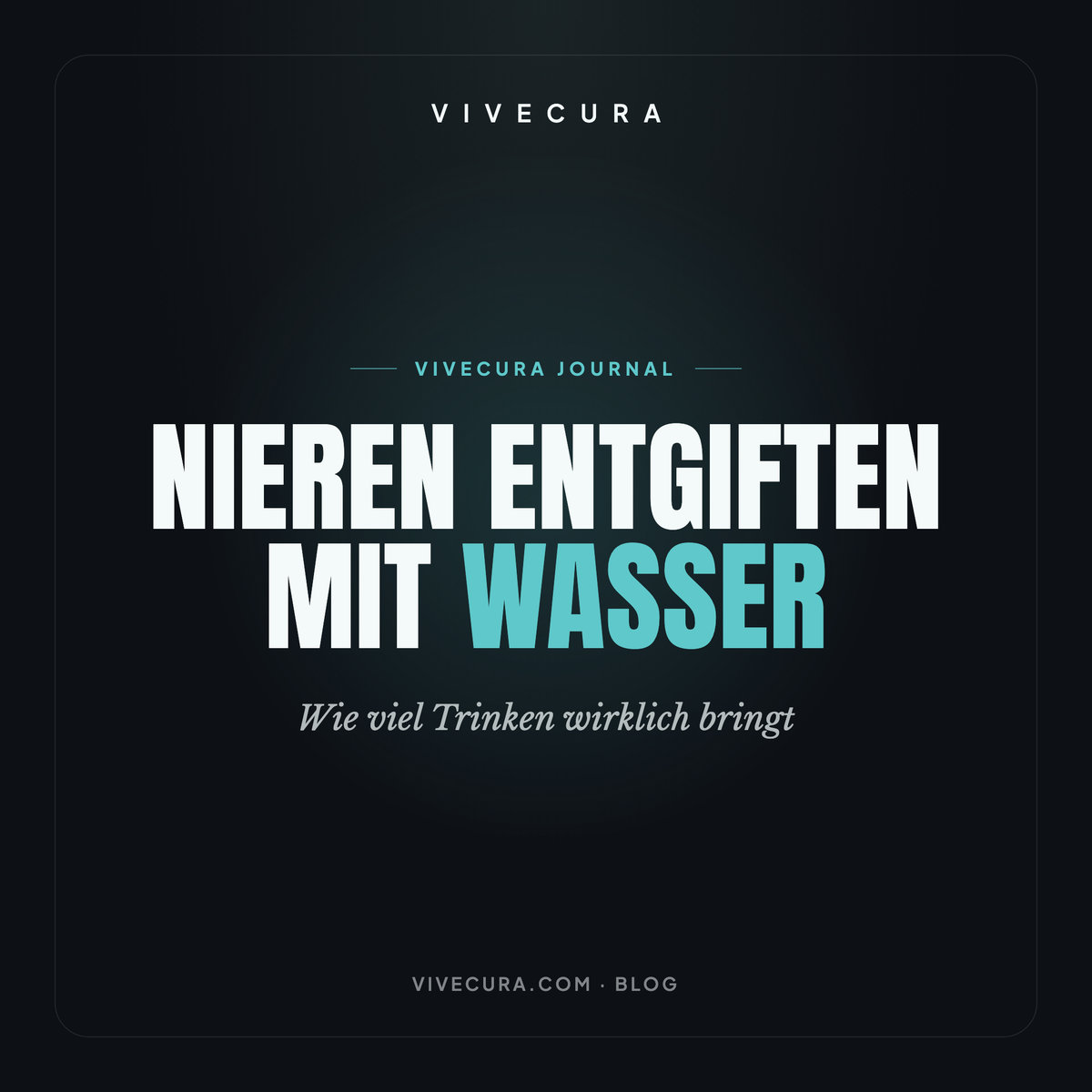 Nieren entgiften mit Wasser: Wie viel Trinken wirklich bringt