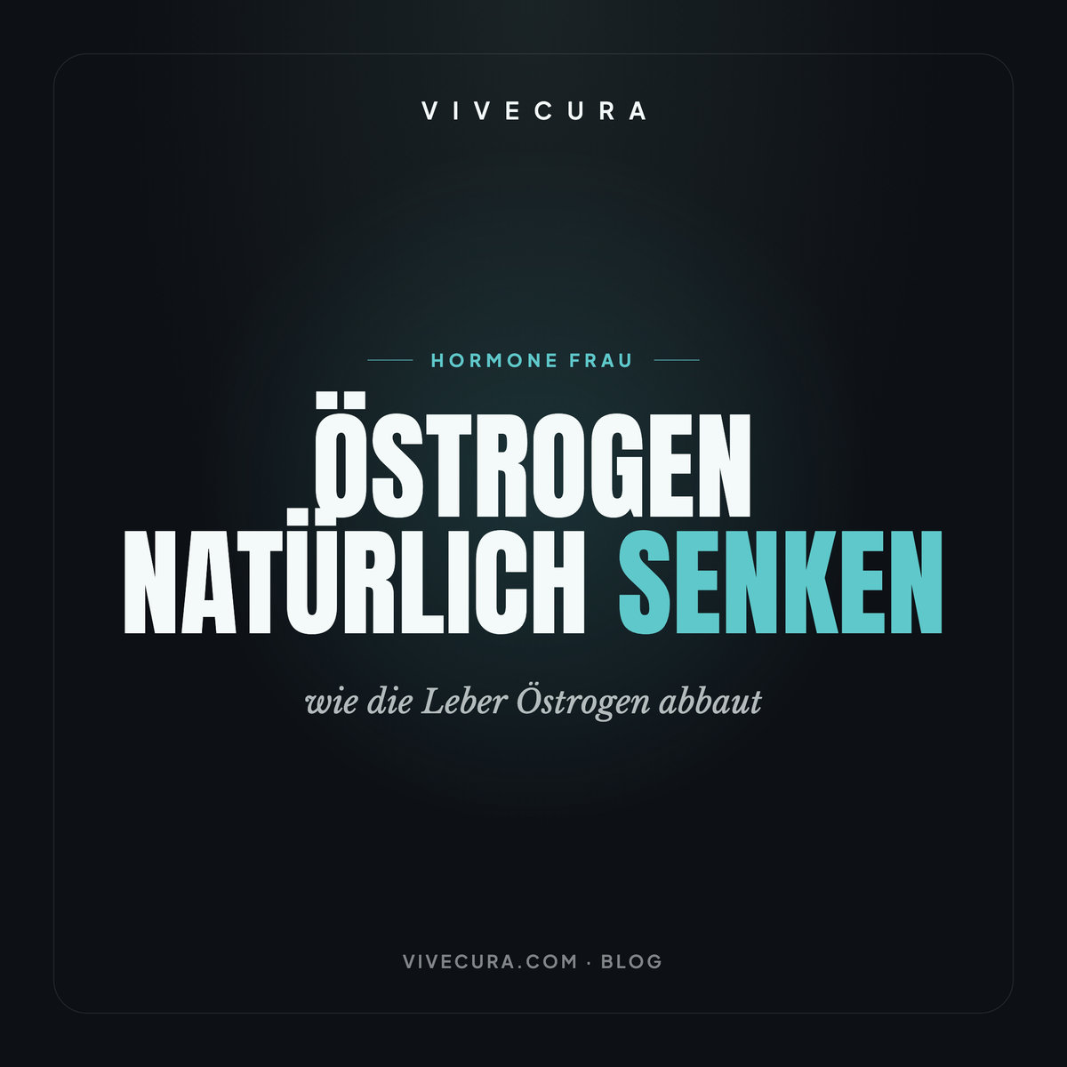 Östrogen natürlich senken: wie die Leber Östrogen abbaut
