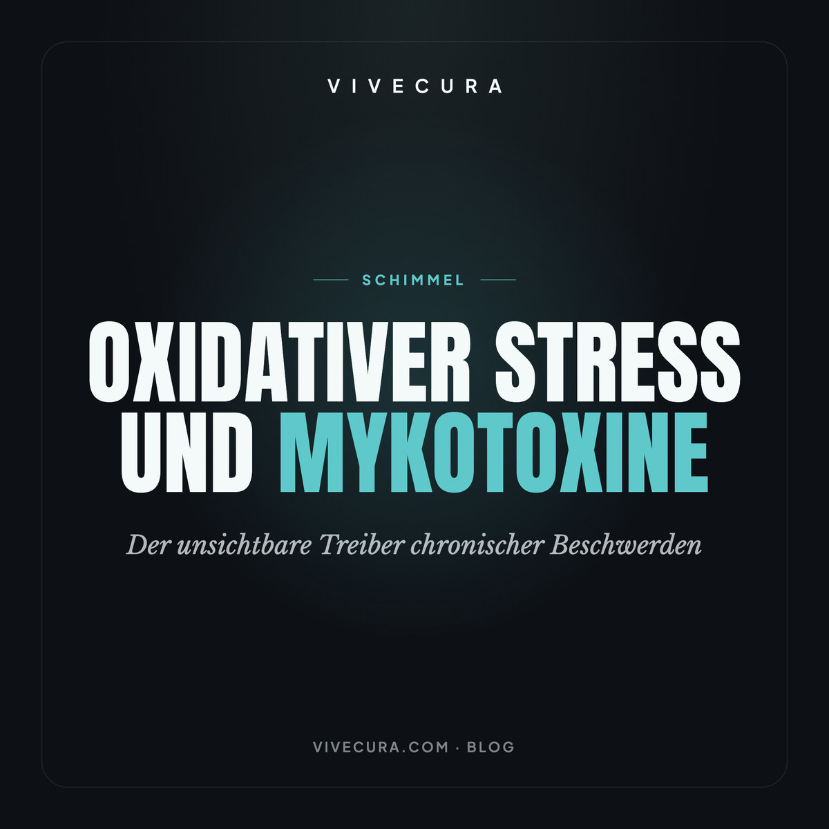 Oxidativer Stress und Mykotoxine: Der unsichtbare Treiber chronischer Beschwerden