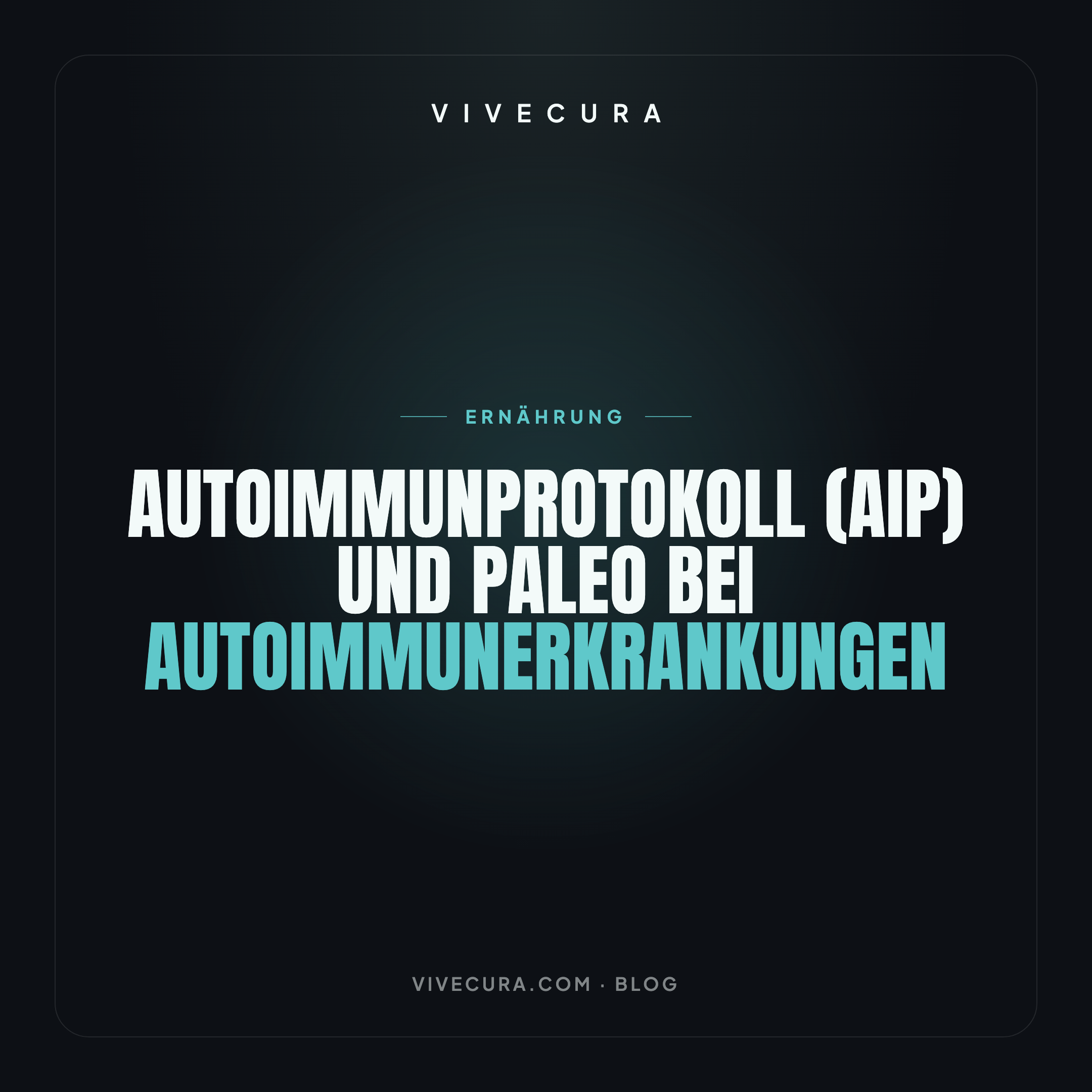 Autoimmunprotokoll (AIP) und Paleo bei Autoimmunerkrankungen