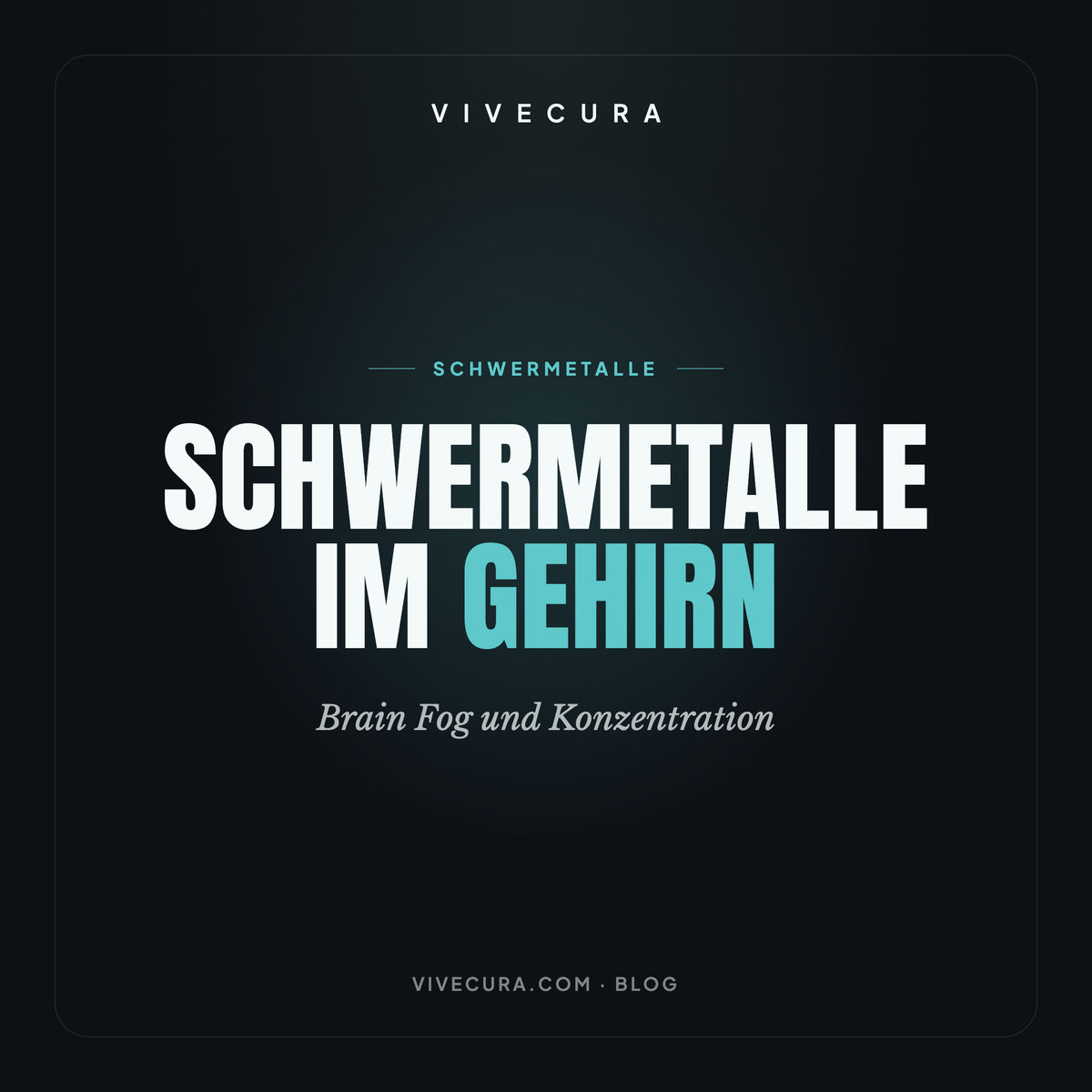 Schwermetalle im Gehirn: Brain Fog und Konzentration