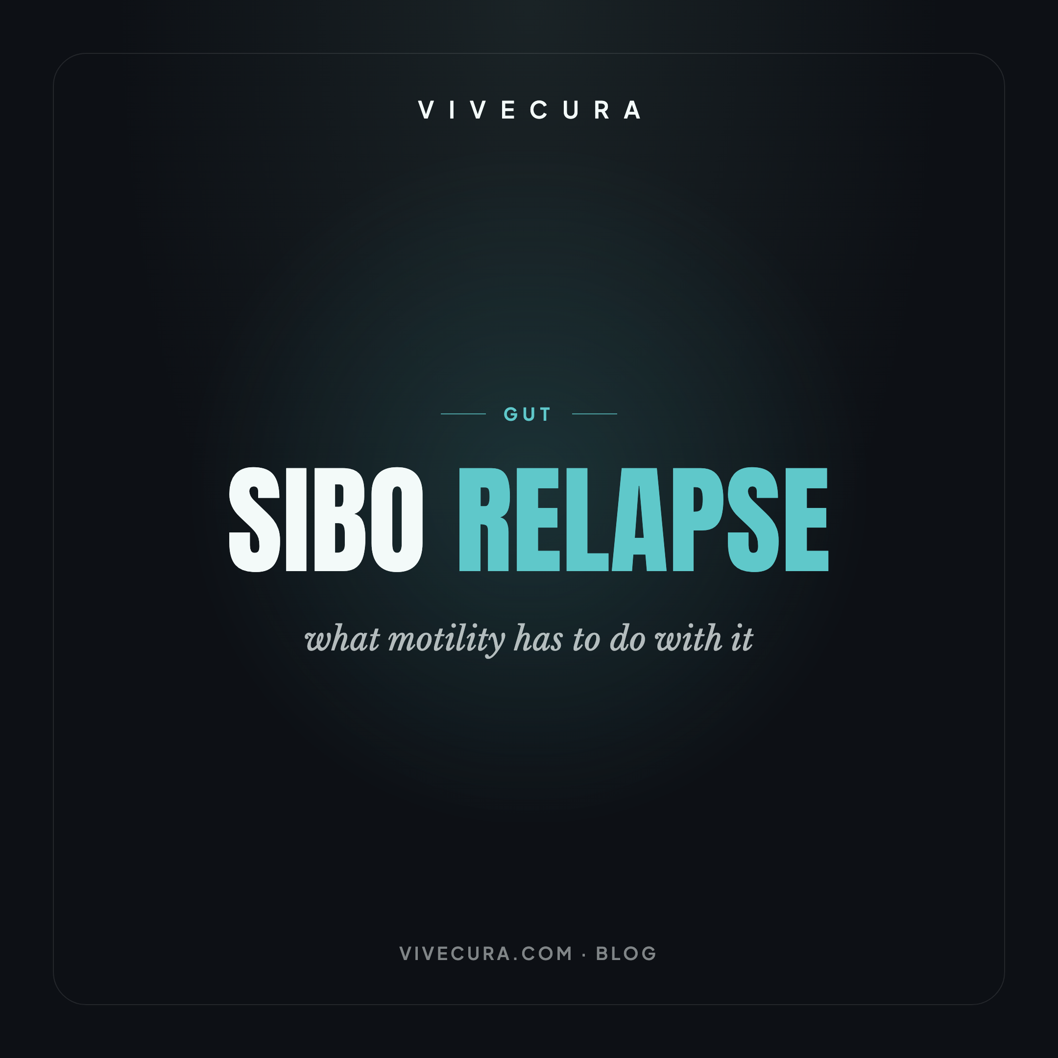 SIBO relapse: what motility has to do with it