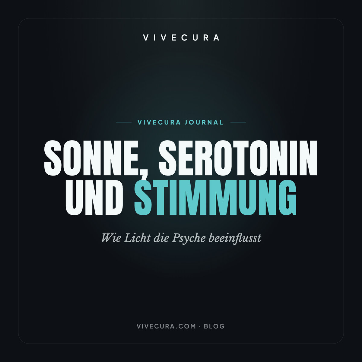 Sonne, Serotonin und Stimmung: Wie Licht die Psyche beeinflusst