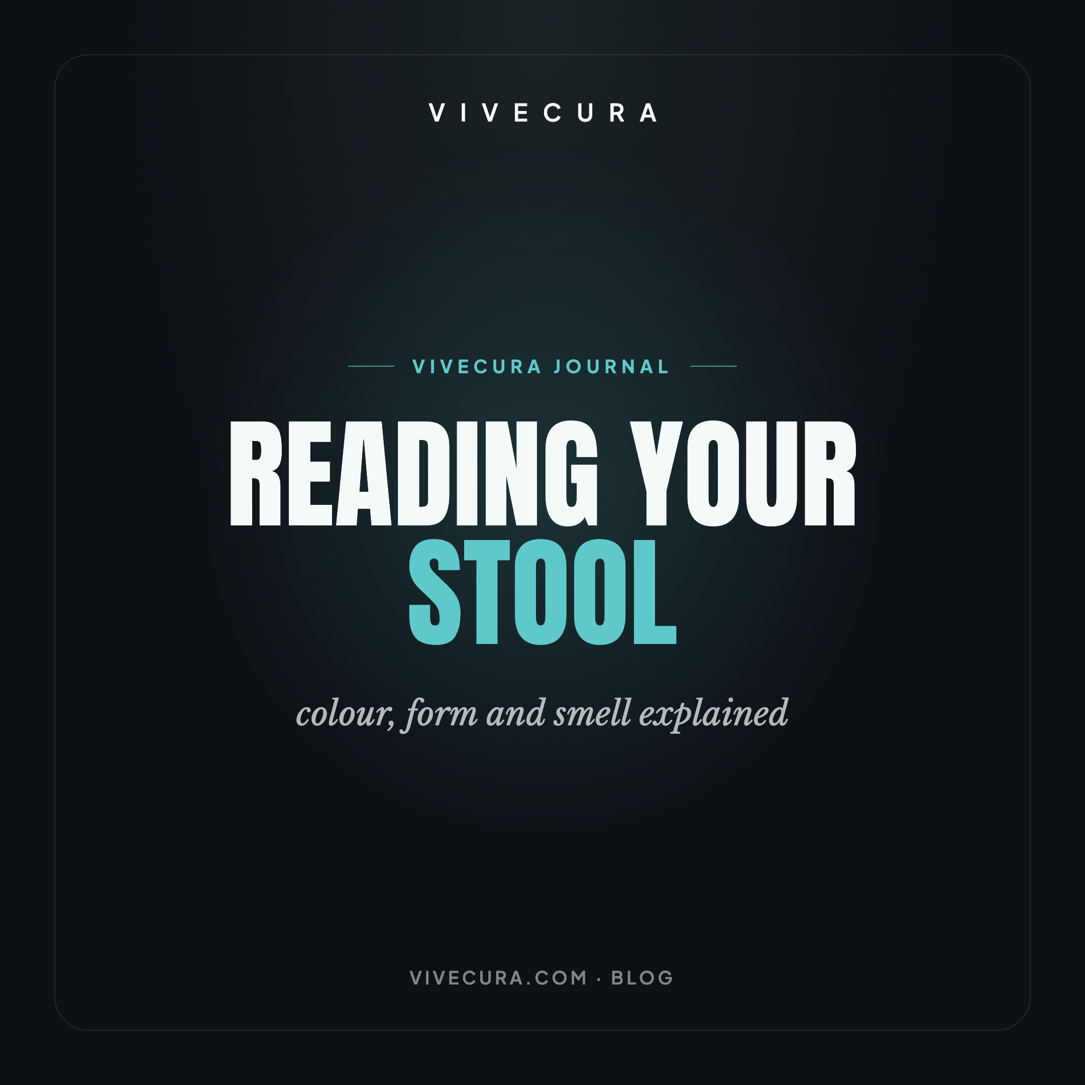 Reading your stool: colour, form and smell explained