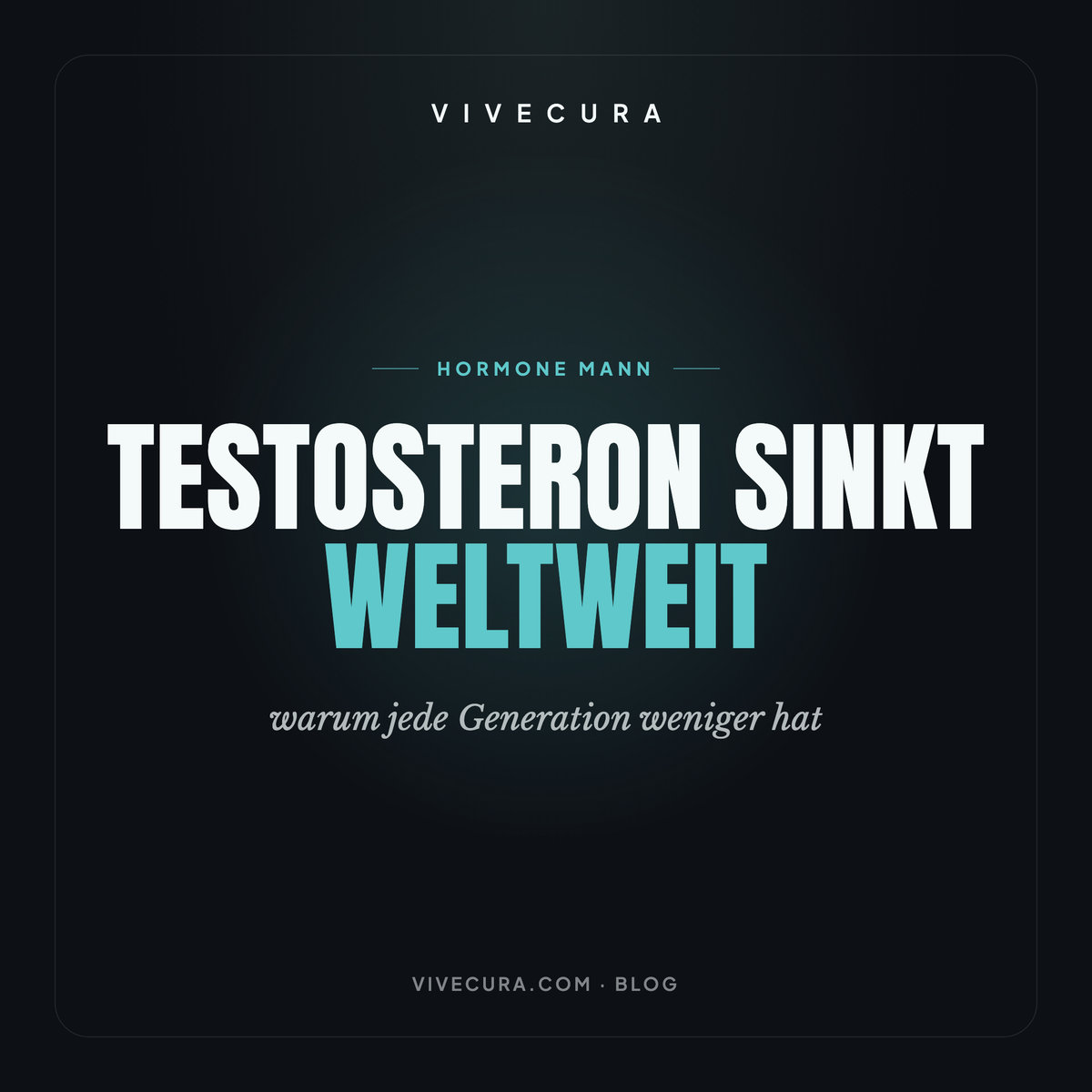 Testosteron sinkt weltweit: warum jede Generation weniger hat