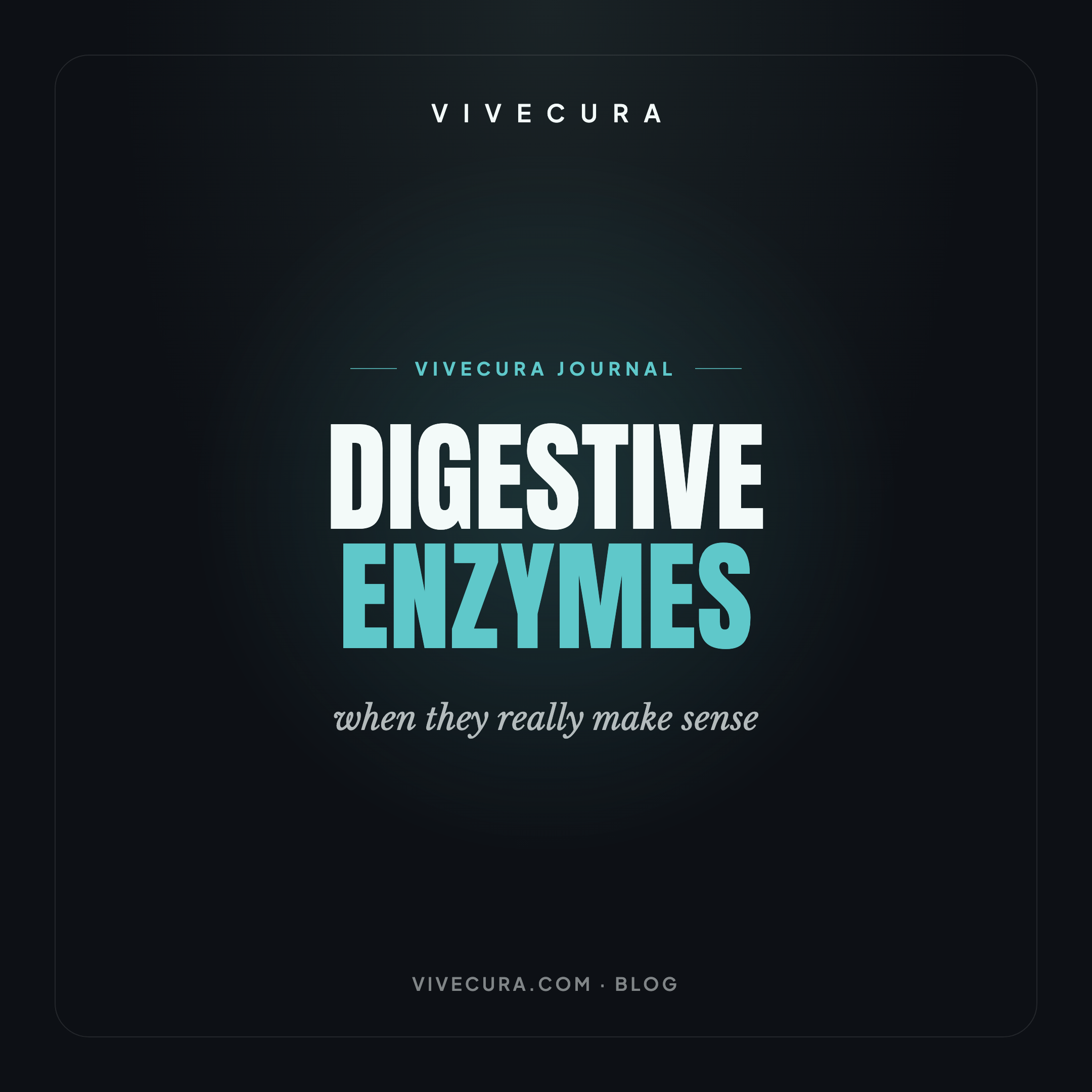 Digestive enzymes: when they really make sense