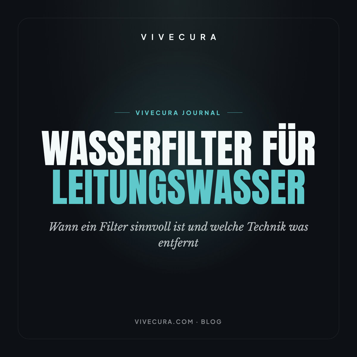 Wasserfilter für Leitungswasser: Wann ein Filter sinnvoll ist und welche Technik was entfernt