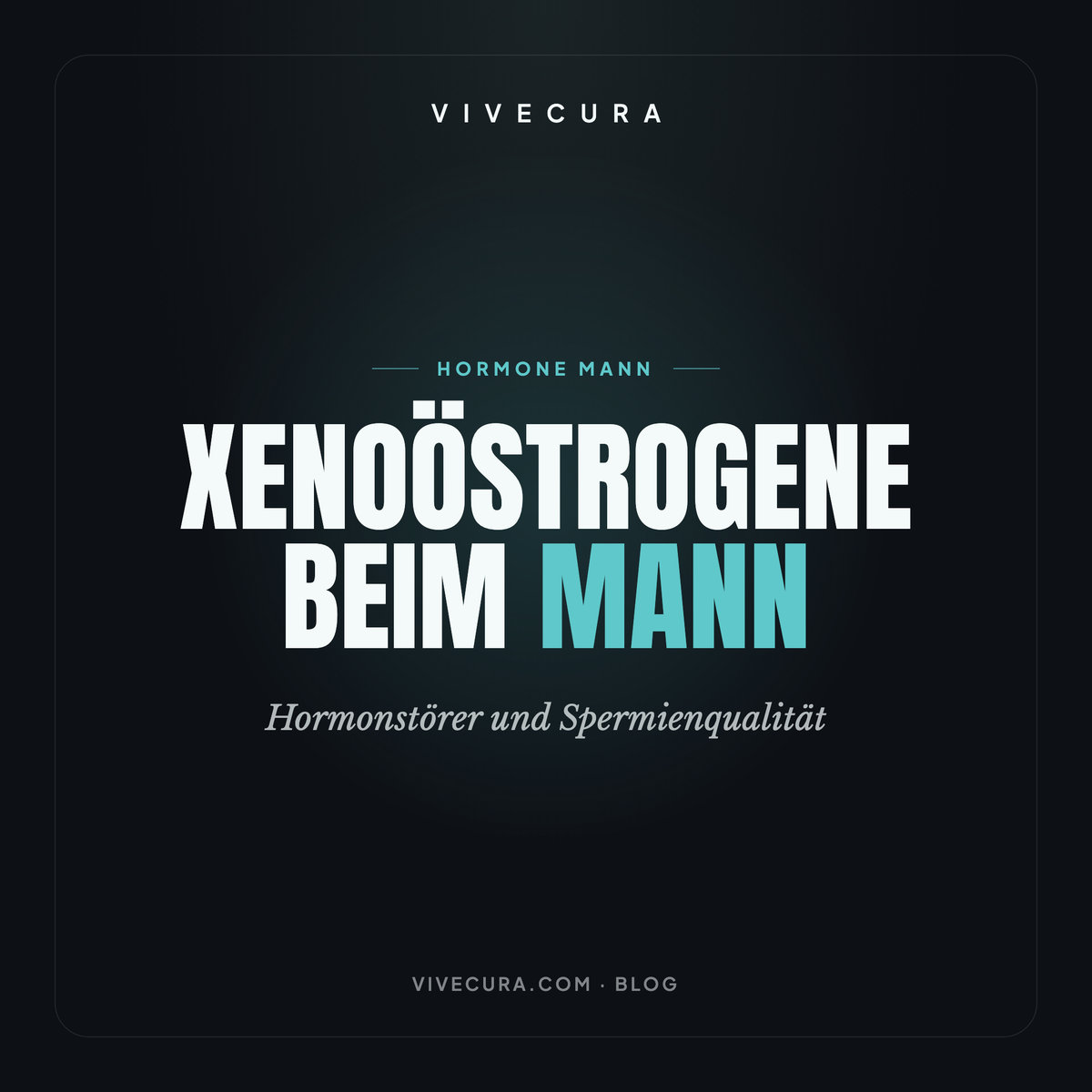 Xenoöstrogene beim Mann: Hormonstörer und Spermienqualität
