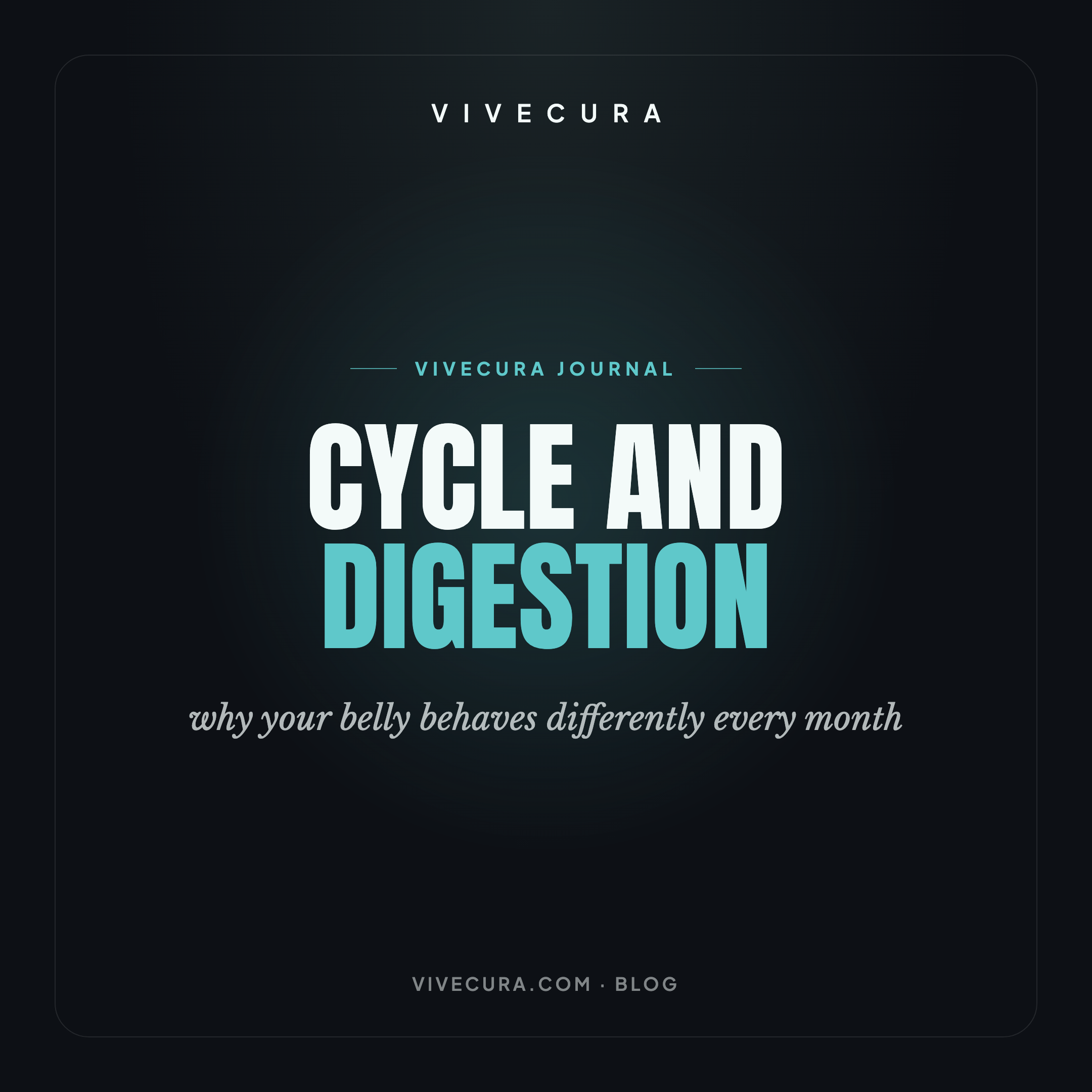 Cycle and digestion: why your belly behaves differently every month